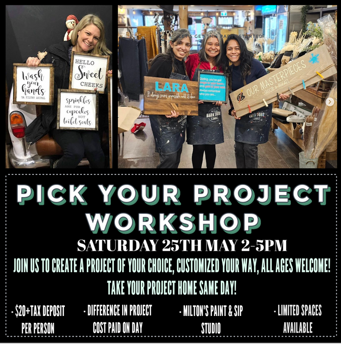 PICK YOUR PROJECT WORKSHOP -SATURDAY 25TH MAY 2-5PM