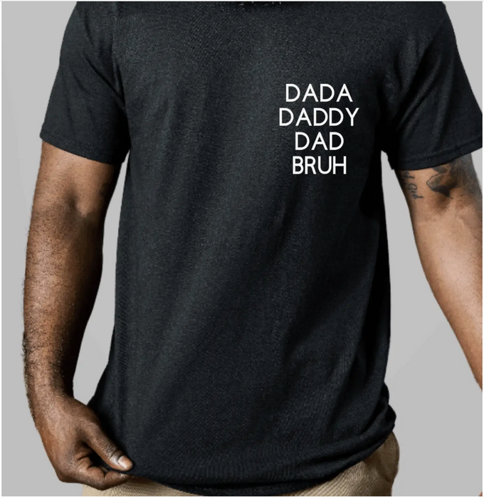 Dada Daddy Dad Bruh Tee, Dad of Boys Shirt, Black Tshirt