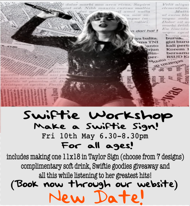 Swiftie Night! - Make a Swiftie Sign - Friday 10th May - 6.30-8.30pm
