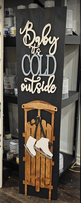 Baby It's Cold Outside 4ft Porch Sign