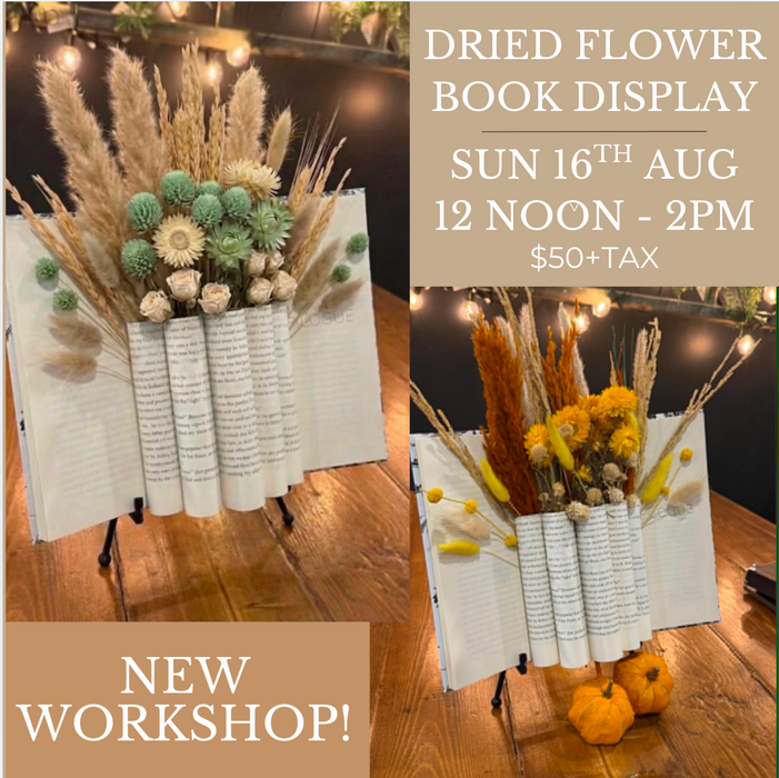 Dried Flower Book Display Workshop - Sunday Aug 16th 12 noon-2pm