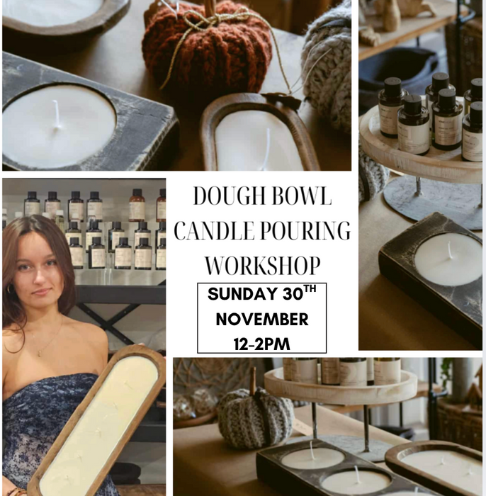 Dough Bowl Candle Pouring Workshop - Sunday 30th Nov 12 noon - 2pm