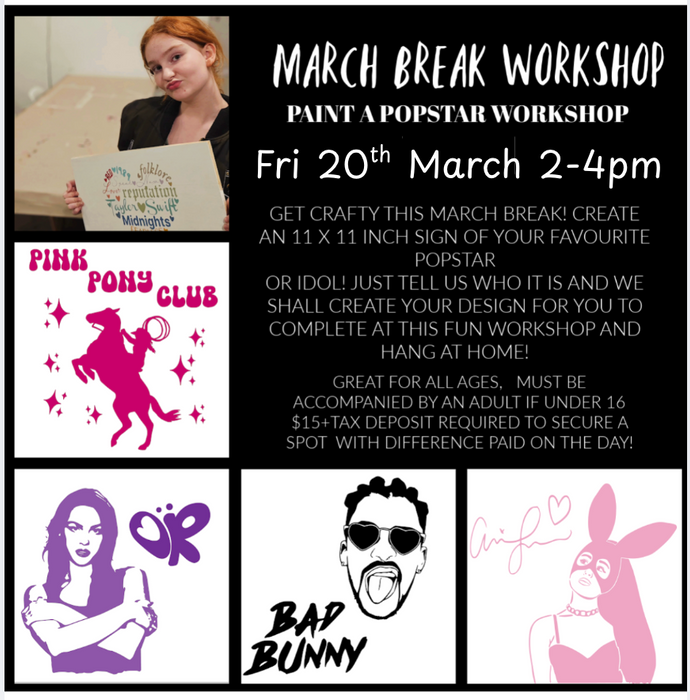 MARCH BREAK PAINT A POP STAR WORKSHOP - FRI 20TH MARCH 2-4PM