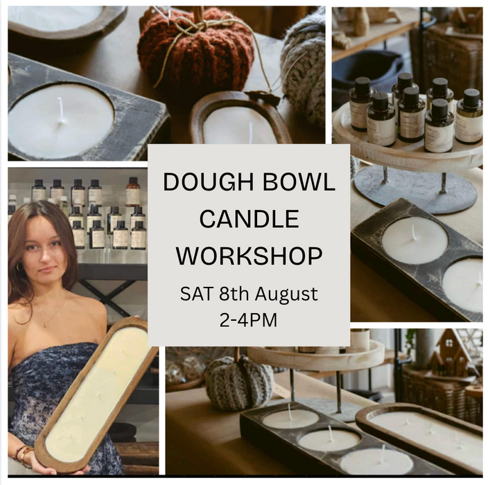 Dough Bowl Candle Pouring Workshop - Saturday 8th August 2-4pm