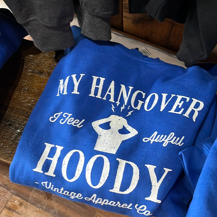 My Hangover Hoody - Vintage Apparel Co.